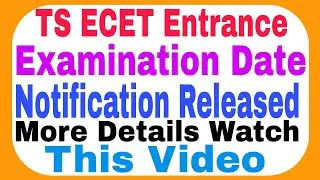 TS ECET-2021 Entrance Examination DATE BE, B. Tech&B.Pharmacy&Notification Released More WatchVideo