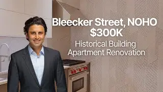 $300K New York City Apartment Renovation | NOHO Historic Building Makeover