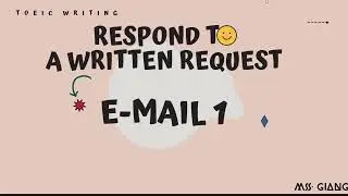 TOEIC WRITING 2023 (2) | RESPOND TO AN E-MAIL AND EXAMPLE
