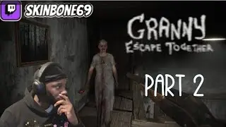 SkinBone69 (Ttv) Playing Granny: Escape Together Part 2 #Skinbone