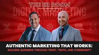 Authentic Marketing That Works: Building Business Through Trust, Truth, and Community