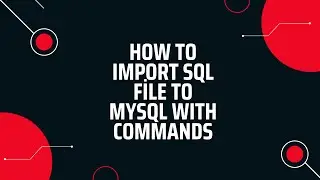 How to import sql file to mysql with command | Mysql console