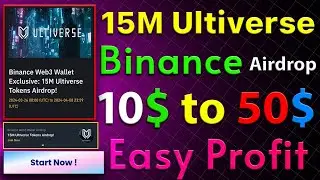 15M Ultiverse Tokens Airdrod / Per account 10$ to 50$ profit/ Binance web3 Wallet airdrop