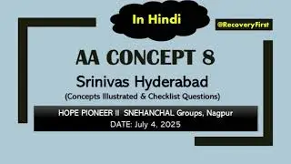 AA Concept 8 in Hindi Speaker Srinivas Hyderabad| 12 Concepts of World Service