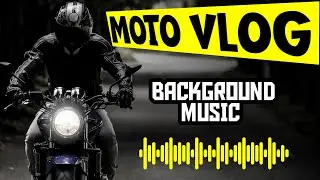 Moto Vlog : Background Music | No Copyright | Motovlog Sad Background music