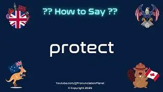 🛡️🦺 How to Pronounce protect? (CORRECTLY) | Pronunciation Planet