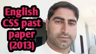 Lecture No 13 English CSS past papers (2013)