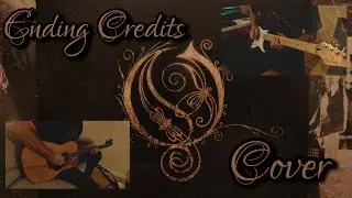 Opeth - Ending Credits cover by NP Guitar