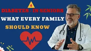 Diabetes in Seniors &ndash; What Every Family Should Know