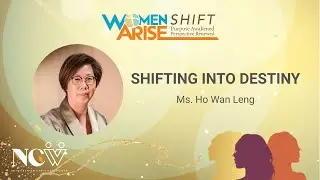 &ldquo;Shifting Into Destiny&rdquo; - Ms. Ho Wan Leng, Women Arise English Conference 2025