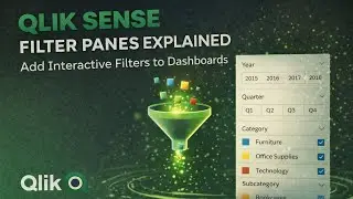 🎛️ Qlik Sense Filter Panes Explained | Add Interactive Filters to Dashboards