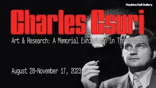 Charles Csuri Memorial Exhibition