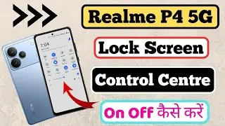 Realme P4 5g Lock Screen Control Centre Setting Kaise On Kare // Control Centre On Off In Realme P4
