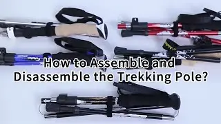 How to Assemble and Disassemble A ALAFEN Trekking Pole ?