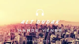 Hande Yener & Aranjor - Alt Dudak | #remix #2025 #cover