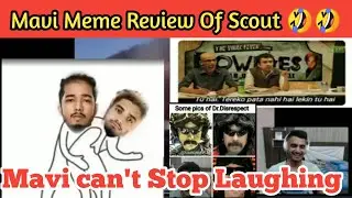 Mavi Scout's Meme Review || Mavi can't stop laughing On Scout Meme || Mavi Meme Review