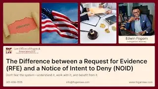 The Difference between a Request for Evidence (RFE) and a Notice of Intent to Deny (NOID)