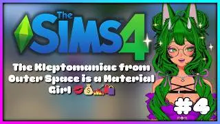 The Kleptomaniac from Outer Space is a Material Girl 💋💰💅🛍️ | More Sims 4 💚 | !disco