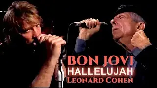 Bon Jovi x Leonard Cohen &ndash; Hallelujah