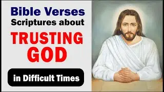 Listen 20 Bible Verses about Trusting God ~ Audio Scriptures on God's Trust