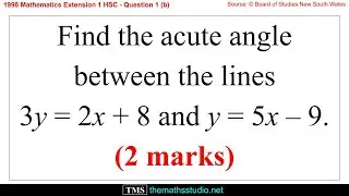 1998 Maths Extension 1 HSC Q1b Find acute angle between 2 lines using vector dot product formula