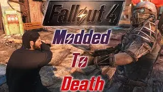 Ruining Fallout 4 With Lethal Ammounts Of Mods - The Thicc Wicc Chronicles Pt. 1