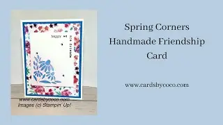 Handmade Friendship Card Using the Spring Corners Bundle