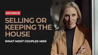 Divorce & Real Estate: Should You Sell the House or Stay? | Seattle Realtor Advice