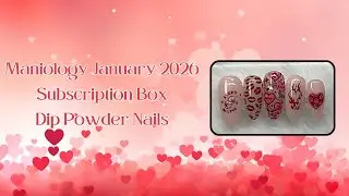 Dip Powders Nails at Home|Nail Stamping| Maniology January 2026 Subscription Box