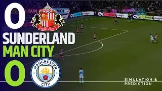 SUNDERLAND  vs. MANCHESTER CITY PREMIER LEAGUE 2025-2026 Full Match Simulation/Recreation