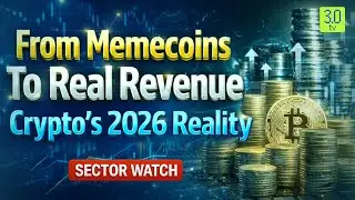 От мемкоинов к реальной прибыли: 4 крупных крипто-сдвига в 2026 году | Обзор сектора | 3.0 TV
