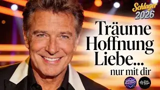 Tr&auml;ume Hoffnung Liebe ... nur mit dir 📀 Deutscher Schlager mit Herz ❤️