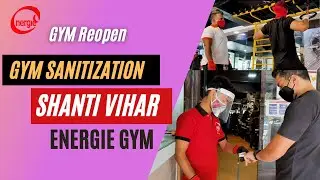 Energie 's Gym Sanitization | COVID-19 Safety  | Workout safely in our Gym with us | Shanti vihar