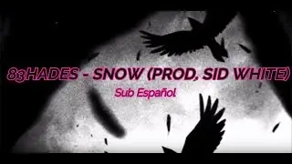 83HADES - SNOW (Sub Espa&ntilde;ol)⚠️