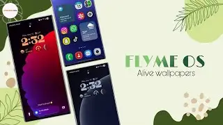 Flyme Os Alive wallpapers 😍| For Flagships and Midrange devices.
