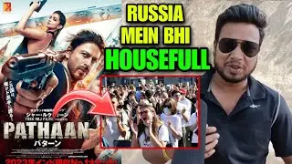 Pathaan Russia Public Crazy Response | Pathaan Re-Writing History In Russia | Shahrukh Khan #pathaan