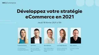 Les Webinaires Wix ⎮D&eacute;veloppez votre strat&eacute;gie eCommerce en 2021