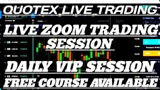 Quotex Live Trading 🔴 | Live Zoom Trading Session | Daily VIP Session | Free Course