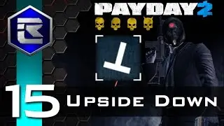 PAYDAY 2 (Update 44) - Upside Down [Achievement Guide]