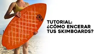 Tutorial: ¿Cómo encerar tu Skimboard? Failo Marlin x Sayulita Shack