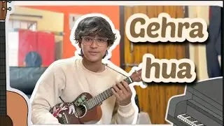 Gehra hua ukulele tutorial ||  Arijit Singh ||