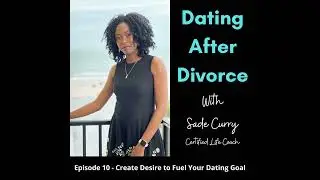 10. Create Desire to Fuel Your Dating Goal