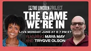 LPTV: The Game We're In - June 27, 2022 | Hosts: Maya May and Trygve Olson