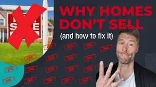 Why Homes Don&rsquo;t Sell [The ONLY 4 Reasons Your Home Didn&rsquo;t Sell]