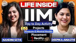 LIFE AT IIM | What No One Tells You About Projects, Pressure & Placements Reality ft. Nandini Sethi