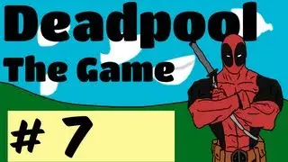 Deadpool Playthrough w/ Mischief Part 7 - Billion Dollars