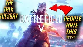 WHY Does Everyone HATE  Battlefield V? | Battlefield 5 Controversy!!