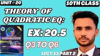 Exercise: 20.5 | Q3 To Q6 | #Unit20: #Theory of Quadratic Equations | #class10math