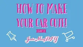 DIY How To Make Your Car CUTE!! (DAY 3)