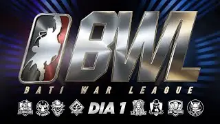 Bati War League (BWL) - Dia Uno
